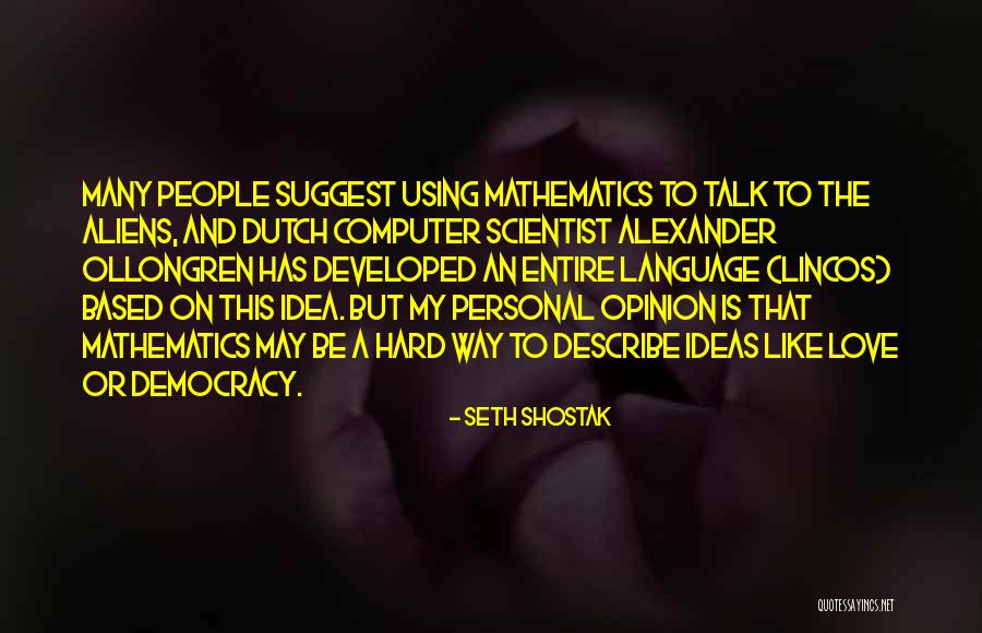 Ollongren Quotes By Seth Shostak Ollongren Quotes By Seth Shostak