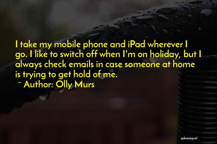 Olly Murs Quotes 1103474