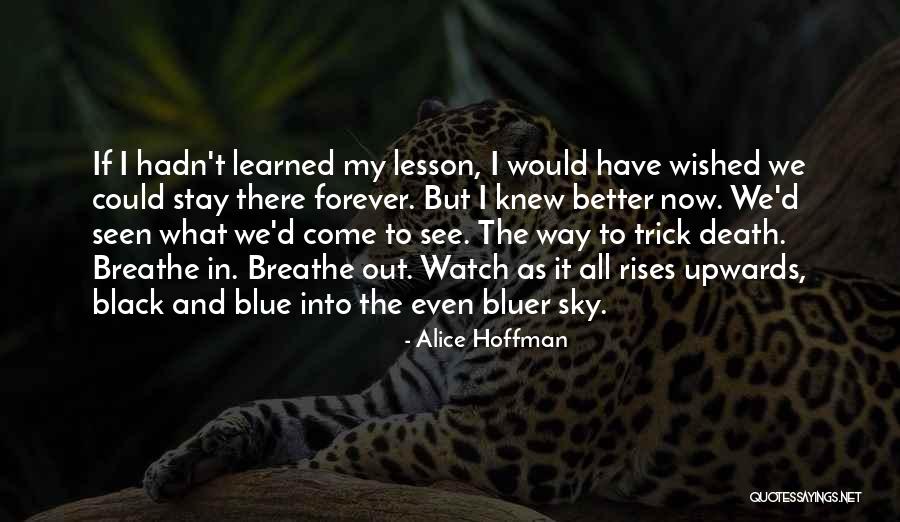 Olmaliydin Quotes By Alice Hoffman Olmaliydin Quotes By Alice Hoffman