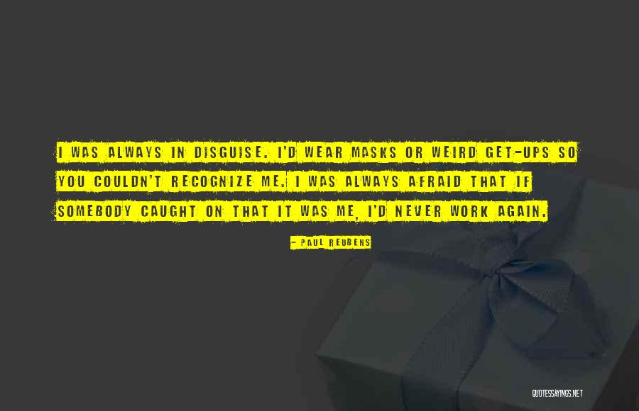 Olmasa Da Quotes By Paul Reubens Olmasa Da Quotes By Paul Reubens