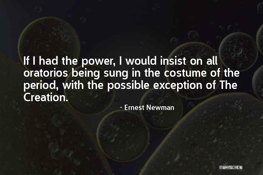 Olmasa Quotes By Ernest Newman Olmasa Quotes By Ernest Newman
