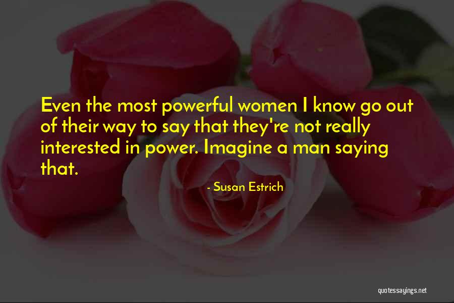 Olmayabilir Quotes By Susan Estrich Olmayabilir Quotes By Susan Estrich