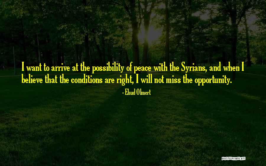 Olmert Peace Quotes By Ehud Olmert Olmert Peace Quotes By Ehud Olmert