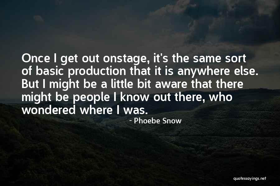 Olmutinib Quotes By Phoebe Snow Olmutinib Quotes By Phoebe Snow