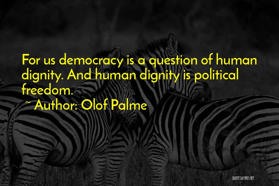 Olof Palme Quotes 1480684