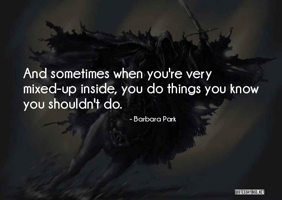 Olofin Quotes By Barbara Park Olofin Quotes By Barbara Park