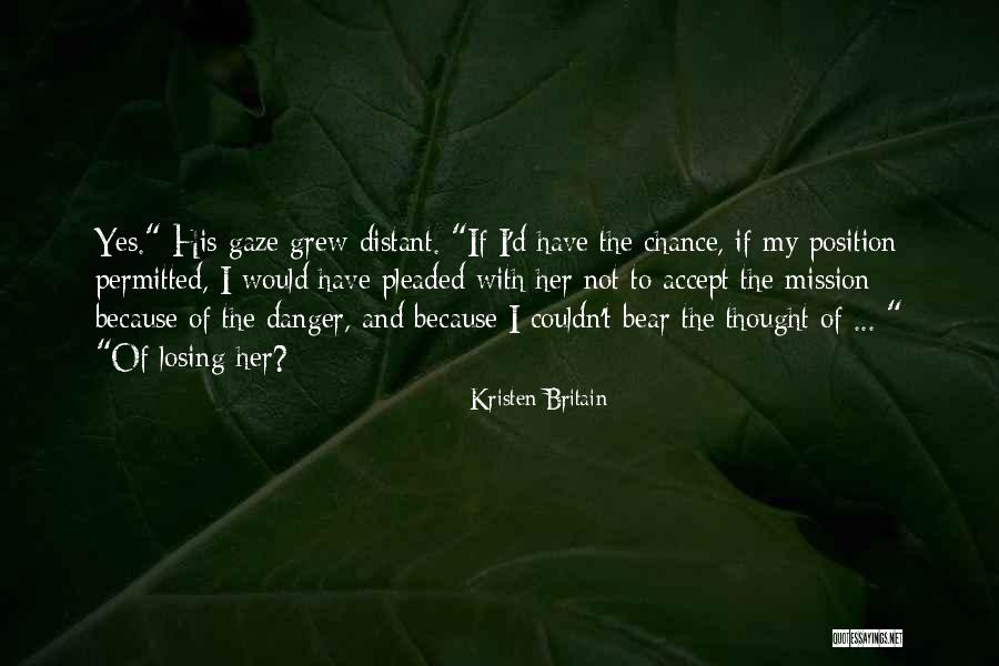 Olomoucky Quotes By Kristen Britain Olomoucky Quotes By Kristen Britain