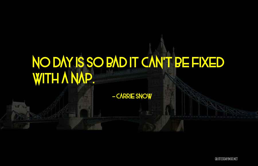 Olotop Quotes By Carrie Snow Olotop Quotes By Carrie Snow