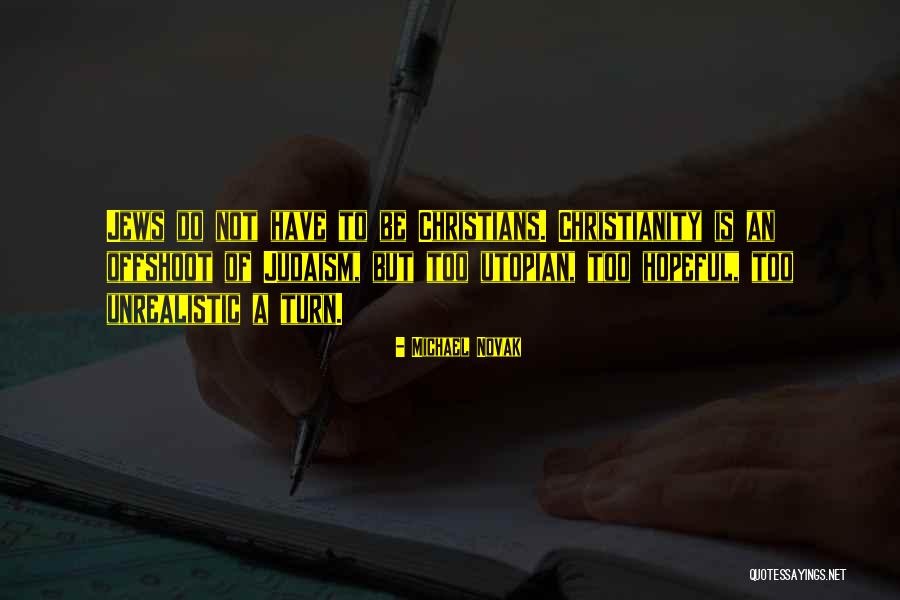 Olotos Quotes By Michael Novak Olotos Quotes By Michael Novak