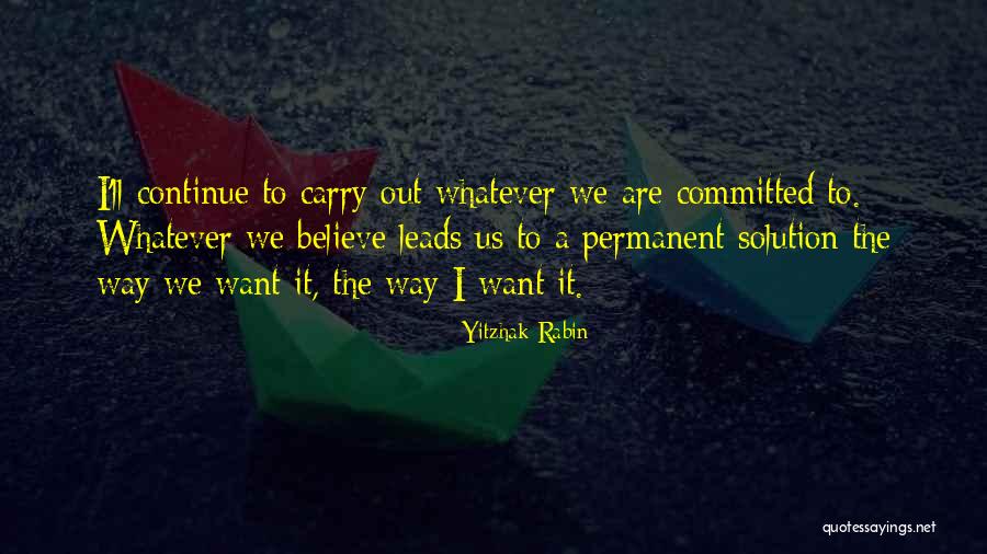 Olovka Quotes By Yitzhak Rabin Olovka Quotes By Yitzhak Rabin