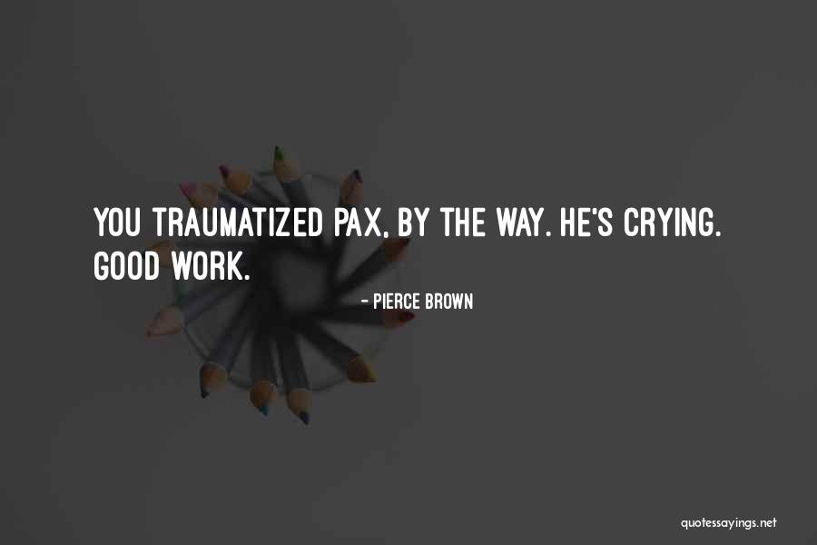 Olsa Brakel Quotes By Pierce Brown Olsa Brakel Quotes By Pierce Brown