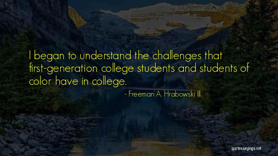 Olscamp Hall Quotes By Freeman A. Hrabowski III Olscamp Hall Quotes By Freeman A. Hrabowski III
