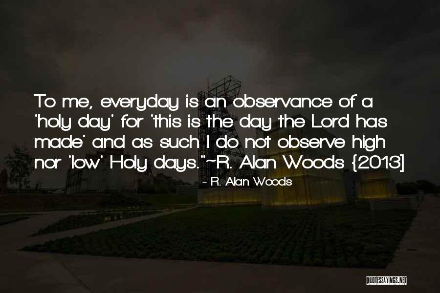 Olsd Quotes By R. Alan Woods