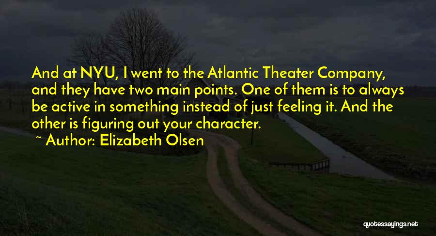 Olsen Quotes By Elizabeth Olsen