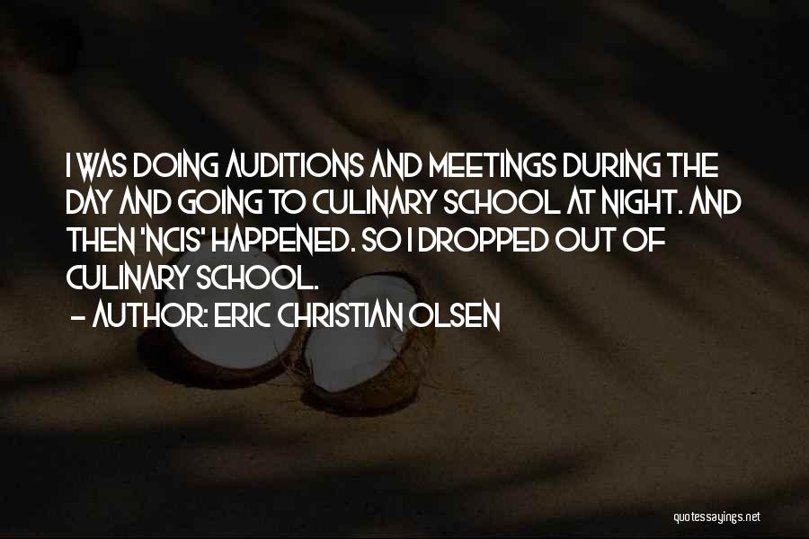 Olsen Quotes By Eric Christian Olsen