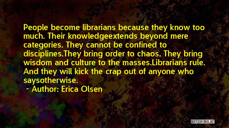 Olsen Quotes By Erica Olsen