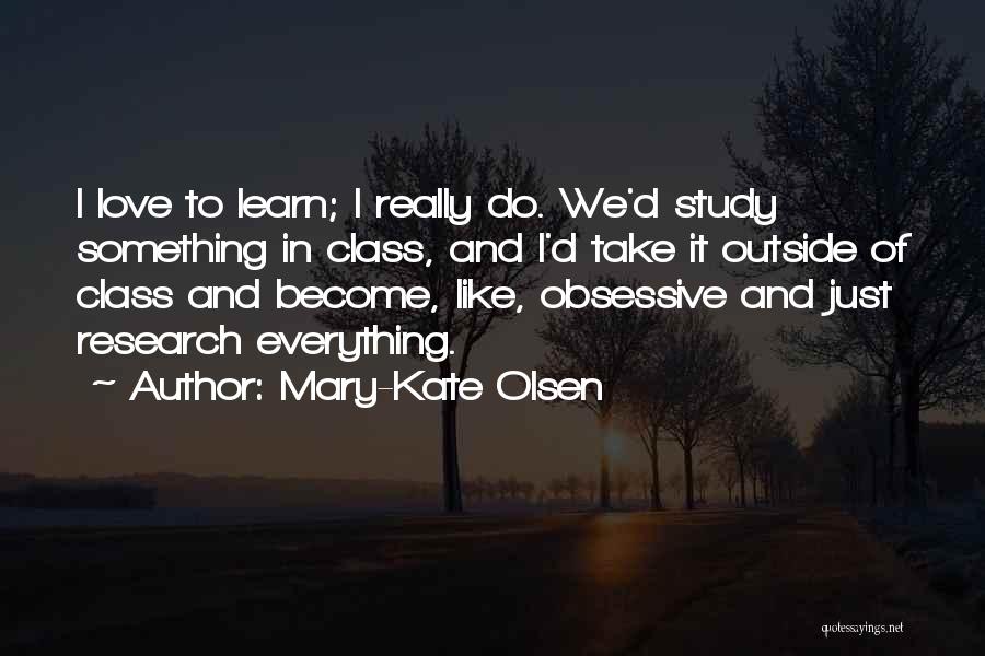 Olsen Quotes By Mary-Kate Olsen