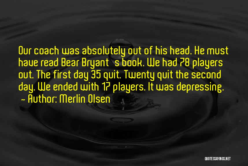 Olsen Quotes By Merlin Olsen
