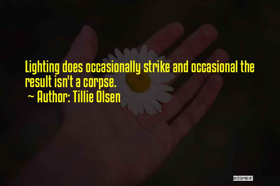 Olsen Quotes By Tillie Olsen
