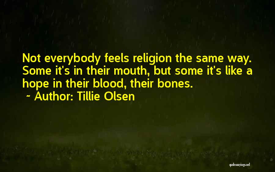 Olsen Quotes By Tillie Olsen