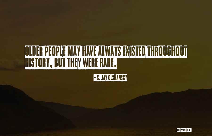 Olshansky Quotes By S. Jay Olshansky