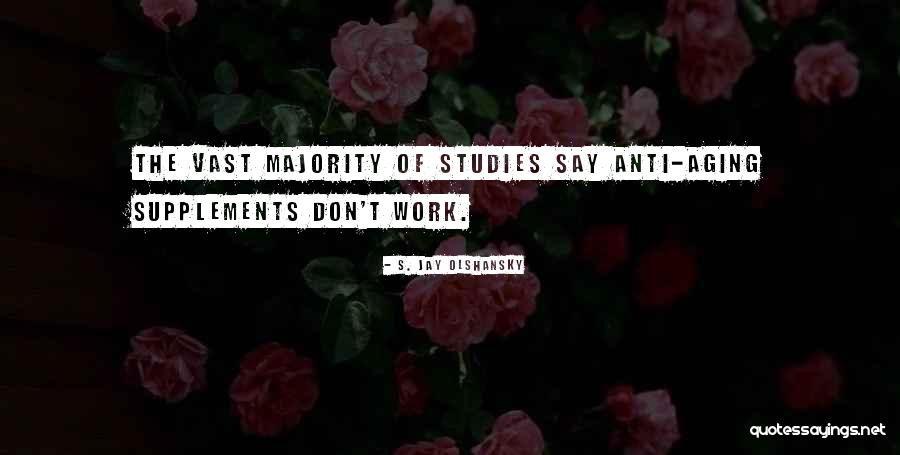 Olshansky Quotes By S. Jay Olshansky