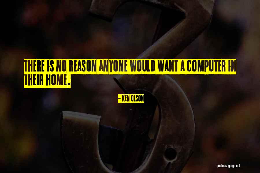 Olson Quotes By Ken Olson Olson Quotes By Ken Olson