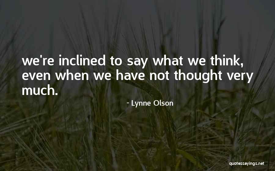 Olson Quotes By Lynne Olson Olson Quotes By Lynne Olson