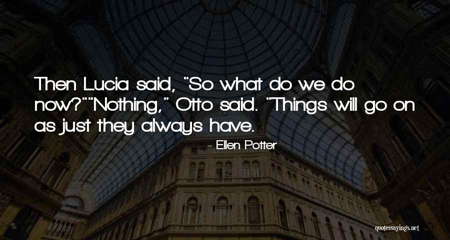 Olsten Florence Quotes By Ellen Potter Olsten Florence Quotes By Ellen Potter