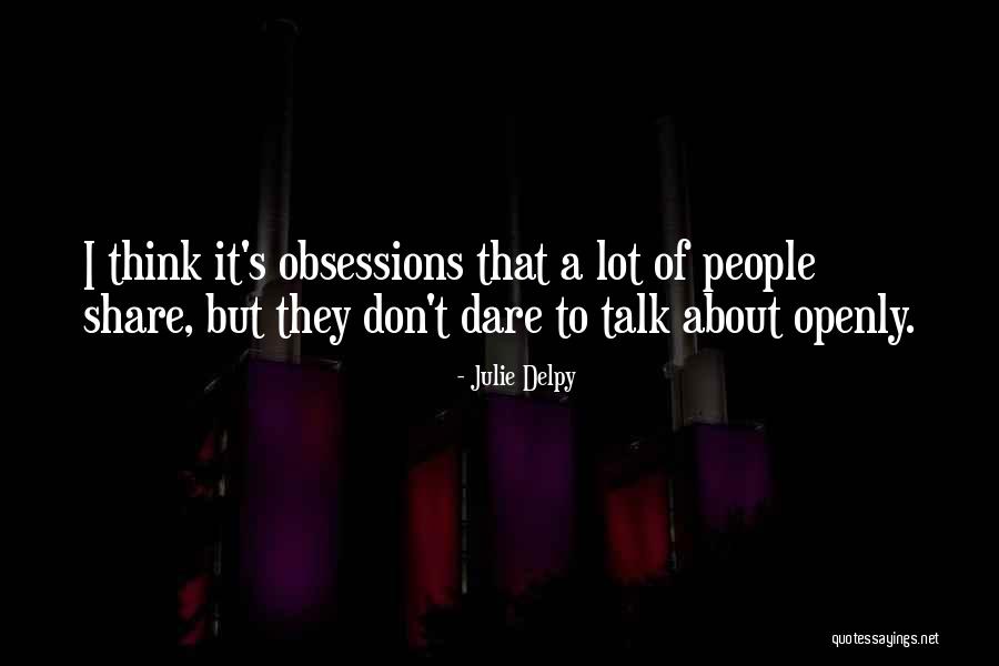 Olt Rivierenhof Quotes By Julie Delpy Olt Rivierenhof Quotes By Julie Delpy