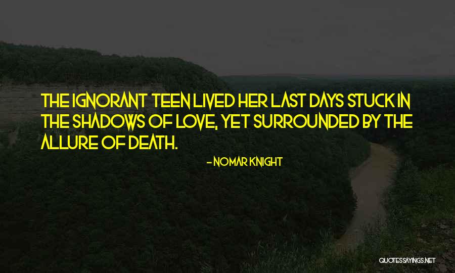 Olteanclan Quotes By Nomar Knight Olteanclan Quotes By Nomar Knight