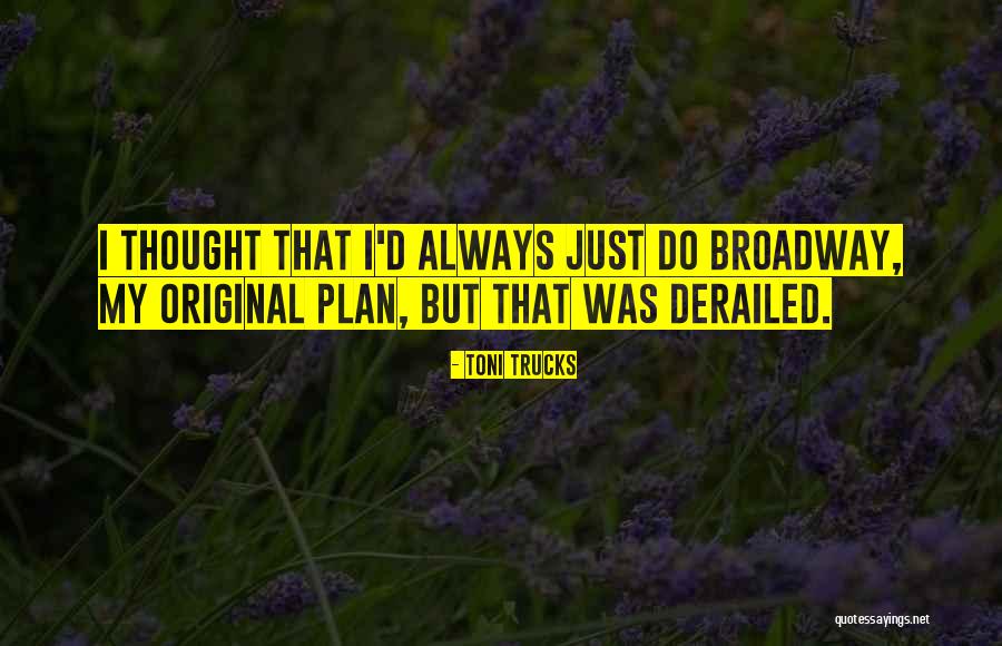 Olumo Ac Quotes By Toni Trucks Olumo Ac Quotes By Toni Trucks