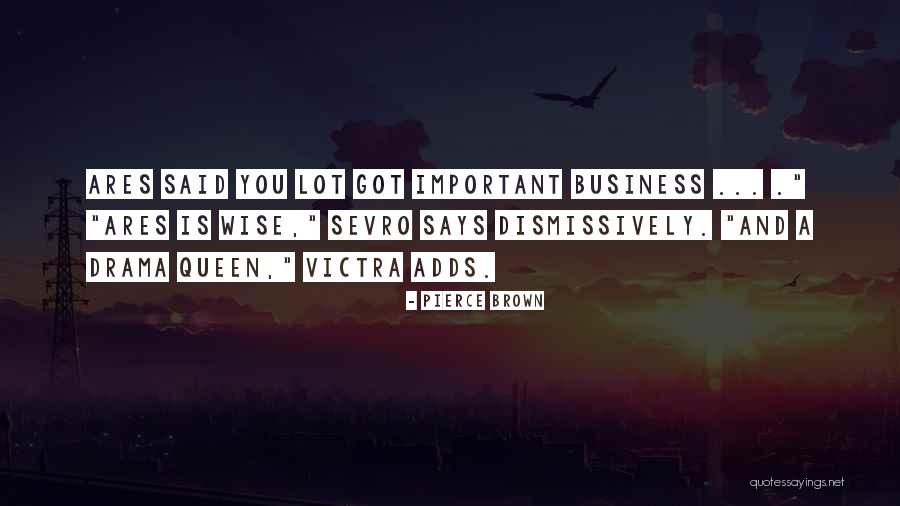 Olunun Arkasindan Quotes By Pierce Brown Olunun Arkasindan Quotes By Pierce Brown