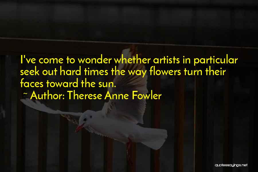 Olurum Sana Quotes By Therese Anne Fowler