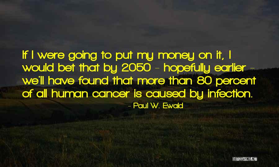 Oluwafemi Owodunni Quotes By Paul W. Ewald Oluwafemi Owodunni Quotes By Paul W. Ewald