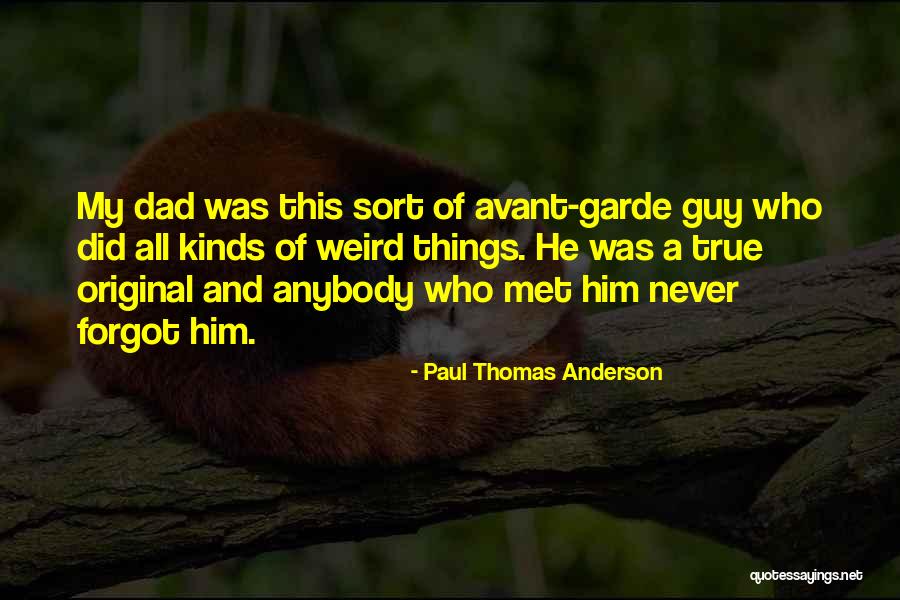 Olvidala Quotes By Paul Thomas Anderson Olvidala Quotes By Paul Thomas Anderson