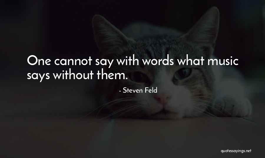 Olvidandote Quotes By Steven Feld Olvidandote Quotes By Steven Feld