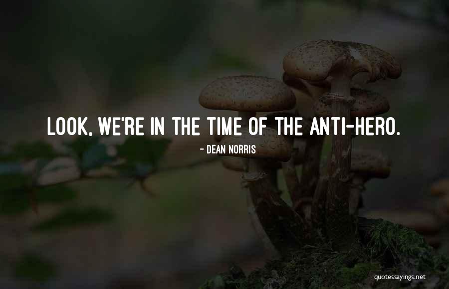 Olvidar Los Comportamientos Quotes By Dean Norris Olvidar Los Comportamientos Quotes By Dean Norris