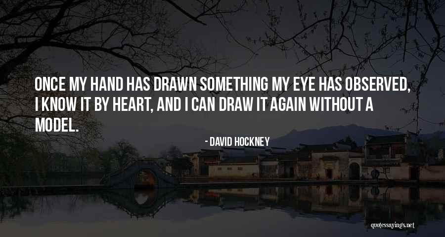 Olvidarte Quotes By David Hockney Olvidarte Quotes By David Hockney