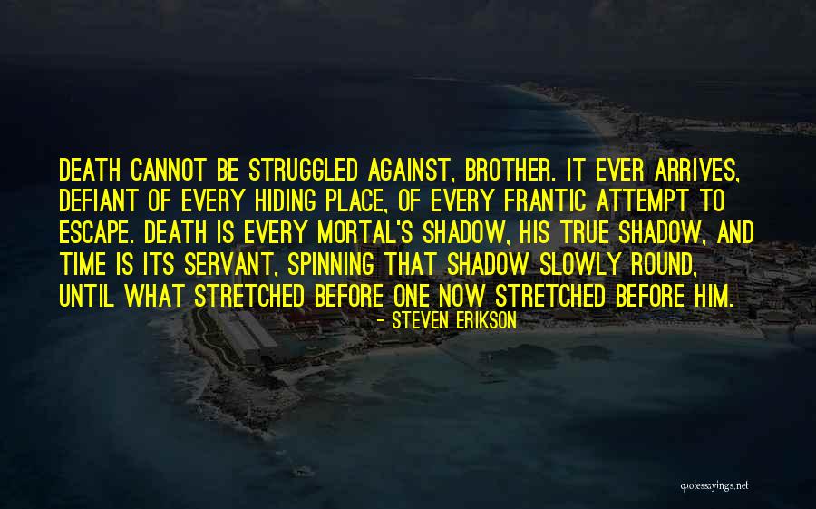 Olwethu Unyazi Quotes By Steven Erikson Olwethu Unyazi Quotes By Steven Erikson