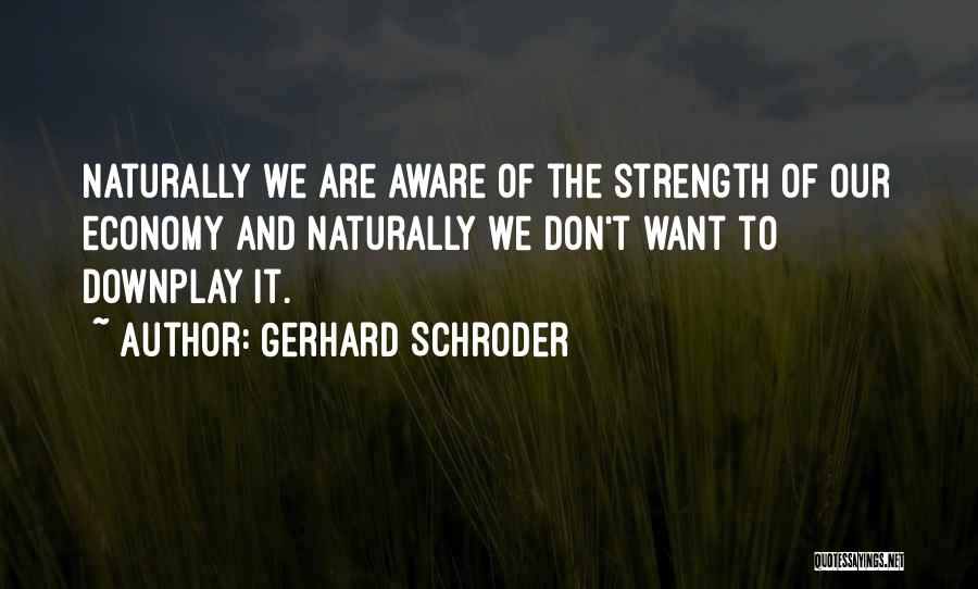 Oly Lifting Quotes By Gerhard Schroder