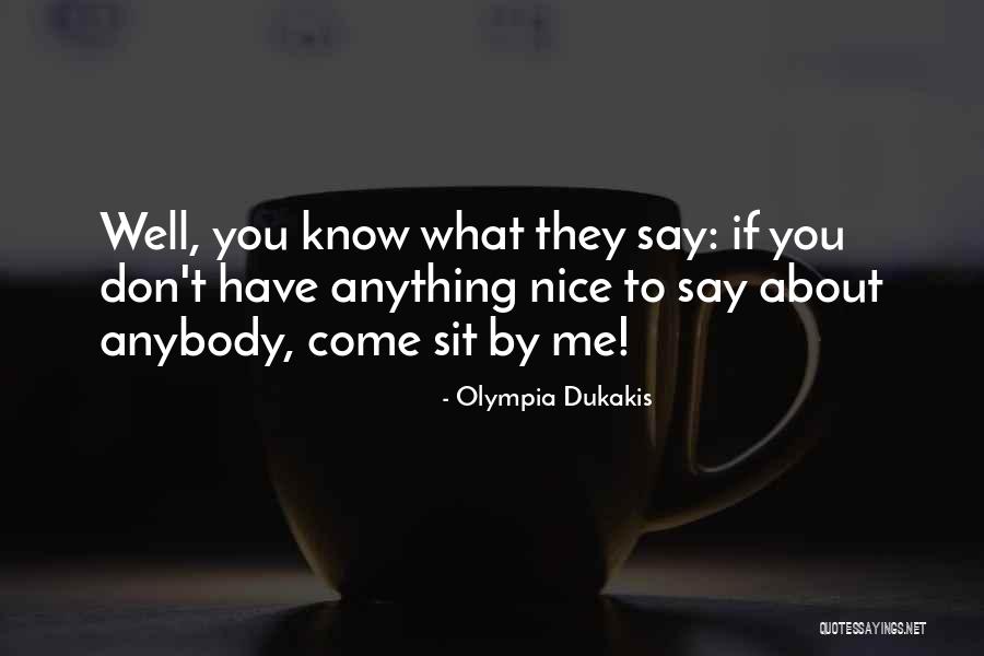 Olympia Dukakis Quotes 935762