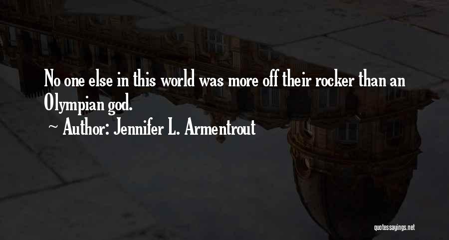Olympian God Quotes By Jennifer L. Armentrout