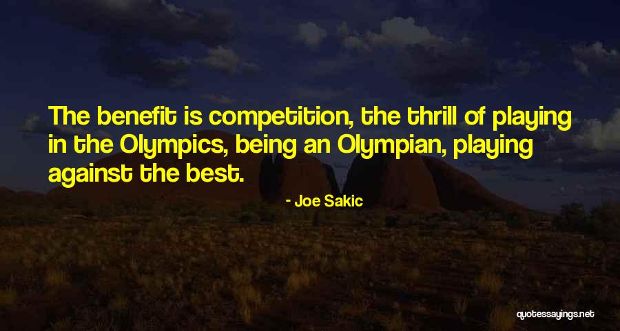Olympian Quotes By Joe Sakic Olympian Quotes By Joe Sakic
