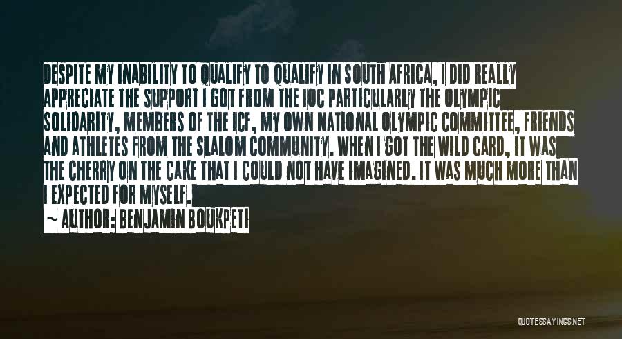 Olympic Athletes Quotes By Benjamin Boukpeti