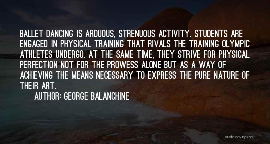 Olympic Athletes Quotes By George Balanchine
