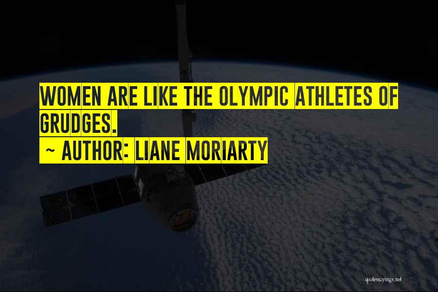 Olympic Athletes Quotes By Liane Moriarty