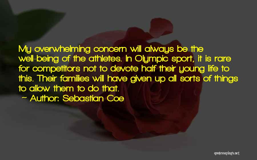 Olympic Athletes Quotes By Sebastian Coe