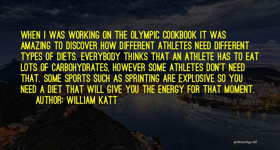 Olympic Athletes Quotes By William Katt