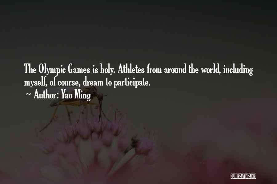 Olympic Athletes Quotes By Yao Ming